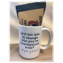 Quarantined Mug with Sasquatch Coffee - NEW Social Distancing Mug